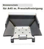 Brennschale A45 mit Pressluftreinigung