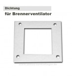 Dichtung für Brennerventilator